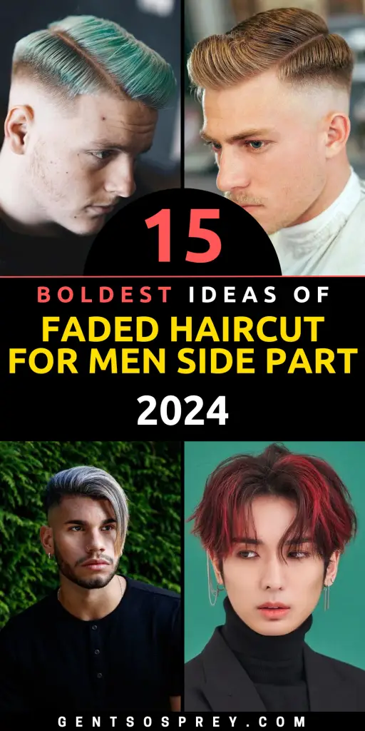 Faded Haircut for Men Side Part: 15 Trendy Styles for 2024 - Master the ...