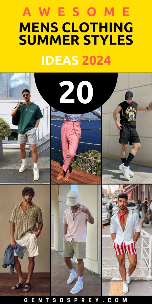 Fresh Summer 2024 Men's Fashion Guide: Top 20 Trending Styles & Outfits